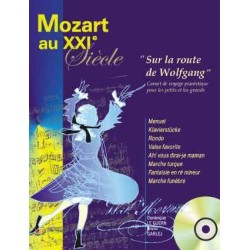 Mozart au XXIme siècle 'Sur la route de Wolfgang' (+ CD)