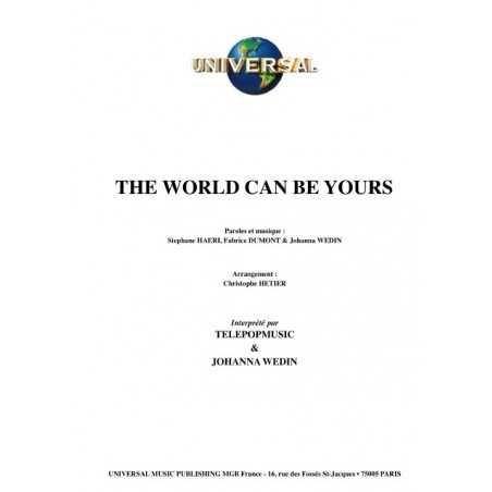 THE WORLD CAN BE YOURS