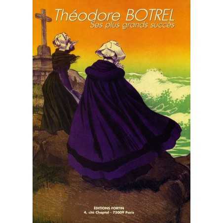 THÉODORE BOTREL : SES PLUS GRANDS SUCCÈS
