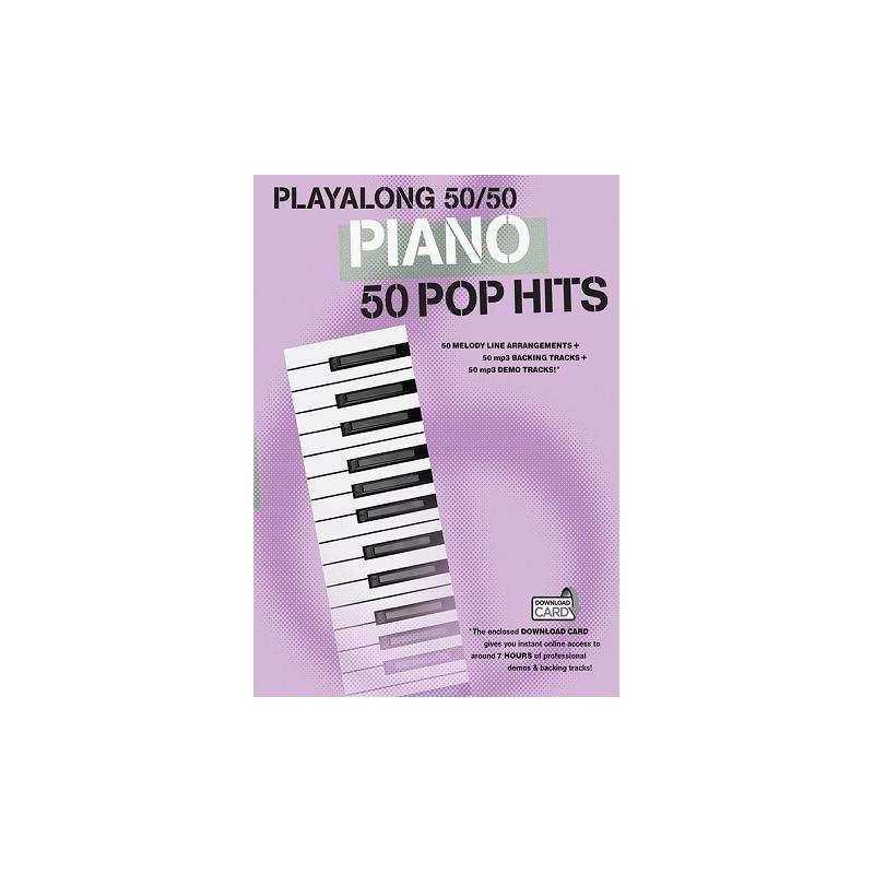 PLAYALONG 50/50 : PIANO - 50 POP HITS