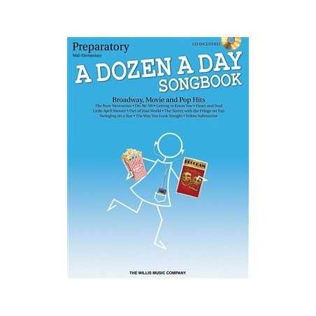 A DOZEN A DAY SONGBOOK - PREPARATORY (BROADWAY, MOVIE AND POP HITS) (+CD)