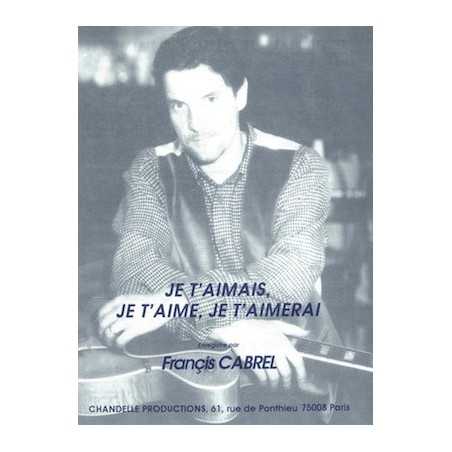 JE T'AIMAIS JE T'AIME JE T'AIMERAI