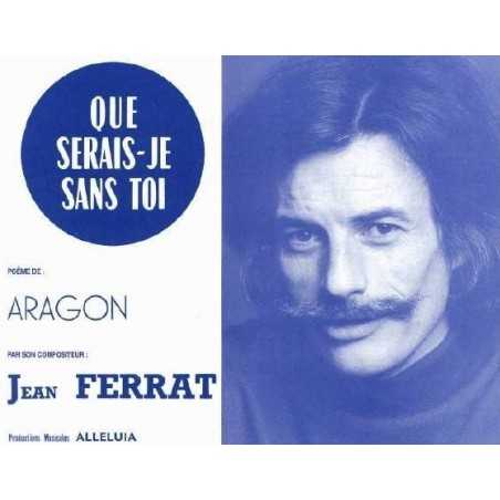 QUE SERAIS-JE SANS TOI