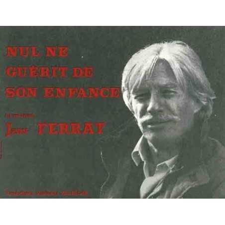 NUL NE GUÉRIT DE SON ENFANCE