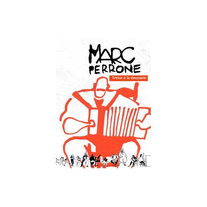 MARC PERRONE TREIZE A LA DOUZAINE