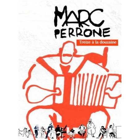 MARC PERRONE TREIZE A LA DOUZAINE