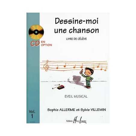 DESSINE-MOI UNE CHANSON VOL.1 (LIVRE DE L'ÉLÈVE)