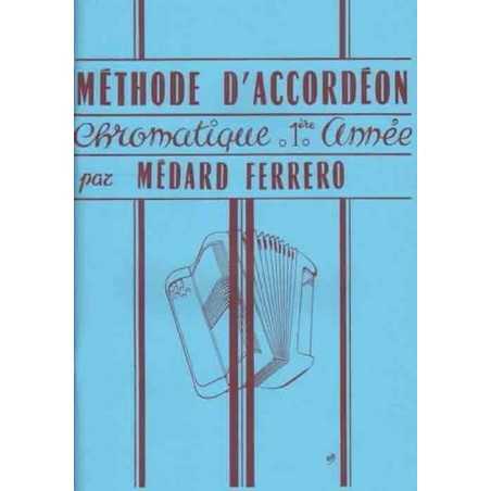 METHODE D'ACCORDEON CHROMATIQUE 1ère ANNÉE (BLEU) DE MEDARD FERRERO