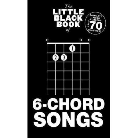 THE LITTLE BLACK BOOK OF 6-CHORD SONGS