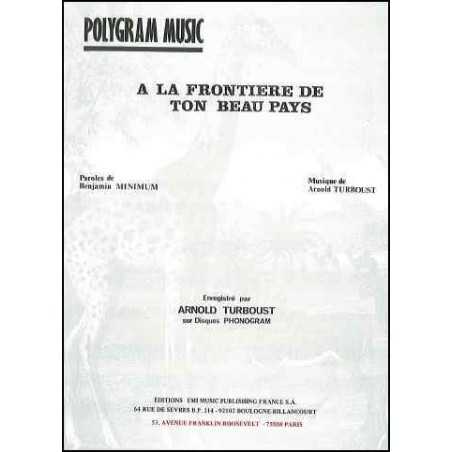 A LA FRONTIERE DE TON BEAU PAYS