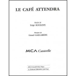 LE CAFÉ ATTENDRA