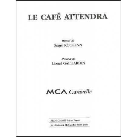 LE CAFÉ ATTENDRA