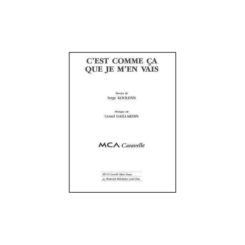 C'EST COMME ÇA QUE JE M'EN VAIS