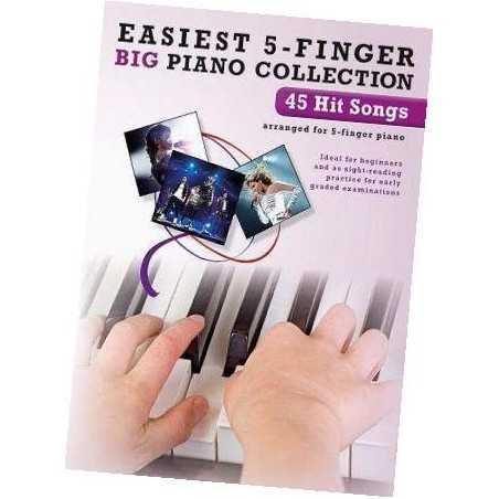 EASIEST 5-FINGER BIG PIANO COLLECTION : 45 HIT SONGS