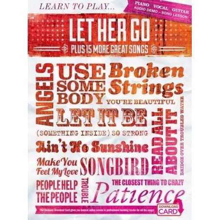 LEARN TO PLAY : LET HER GO PLUS 15 MORE GREAT SONGS