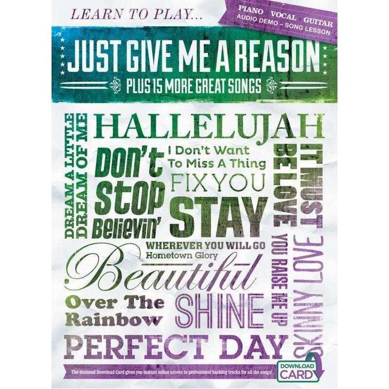LEARN TO PLAY JUST GIVE ME A REASON PLUS 15 MORE GREAT SONGS