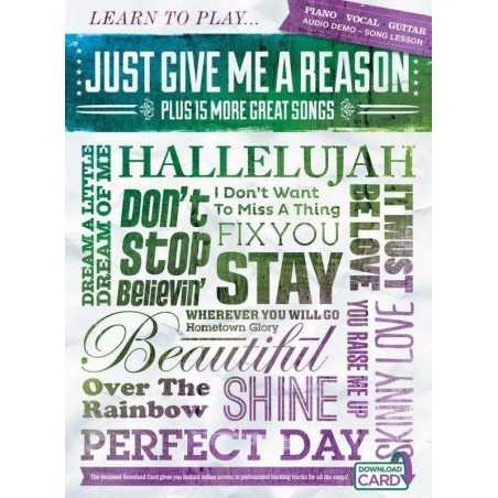 LEARN TO PLAY : JUST GIVE ME A REASON PLUS 15 MORE GREAT SONGS