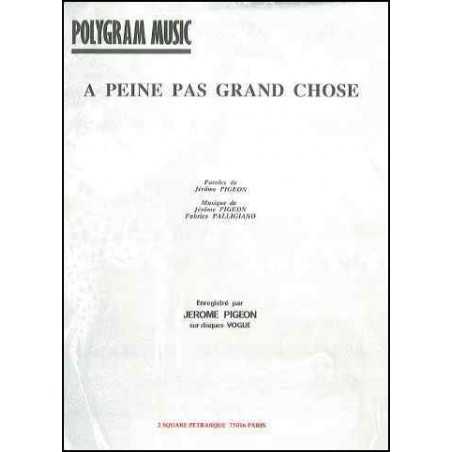 A PEINE PAS GRAND CHOSE