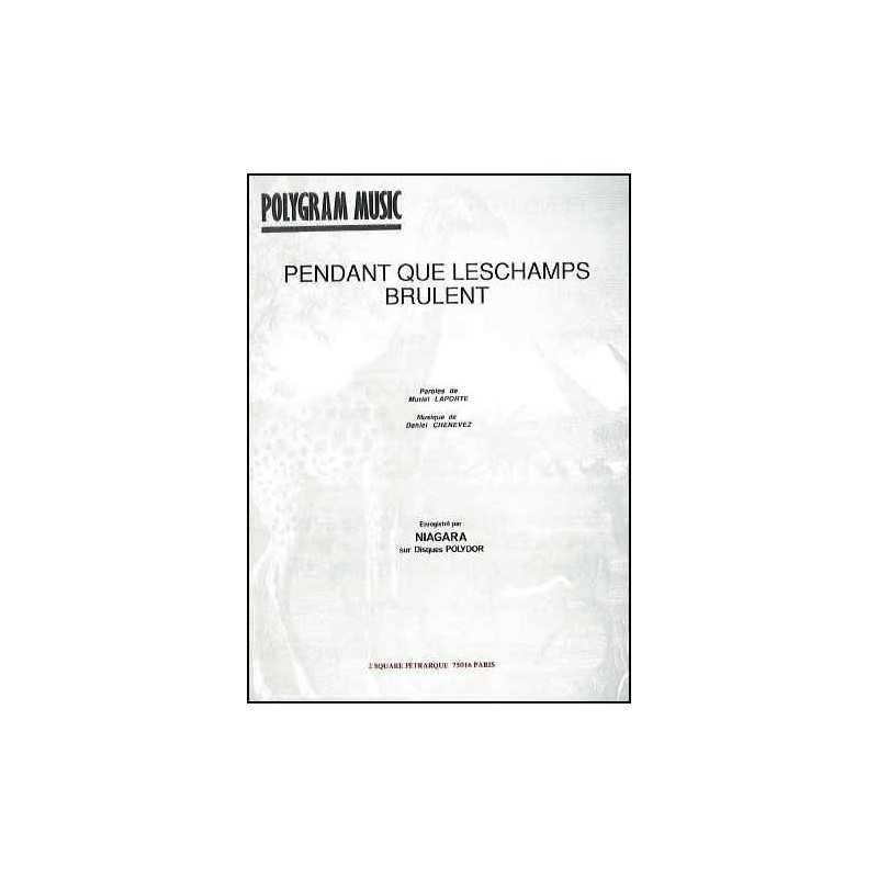 Sheet music PENDANT QUE LES CHAMPS BRULENT Niagara