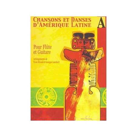 CHANSONS ET DANSES D'AMÉRIQUE LATINE VOL.A