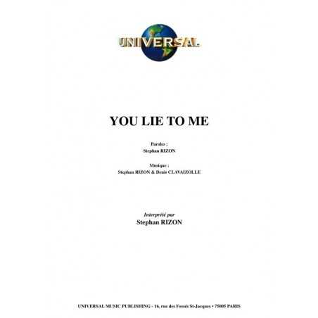 YOU LIE TO ME