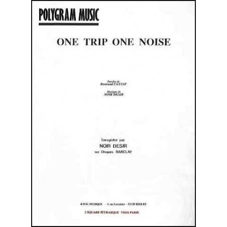ONE TRIP ONE NOISE