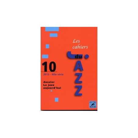 LES CAHIERS DU JAZZ : VOLUME 10