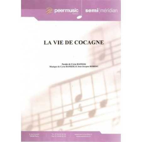 LA VIE DE COCAGNE