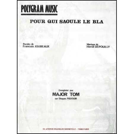 POUR QUI SAOULE LE BLA