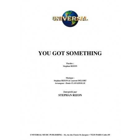 YOU GOT SOMETHING