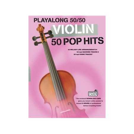 PLAYALONG 50/50 : VIOLIN - 50 POP HITS