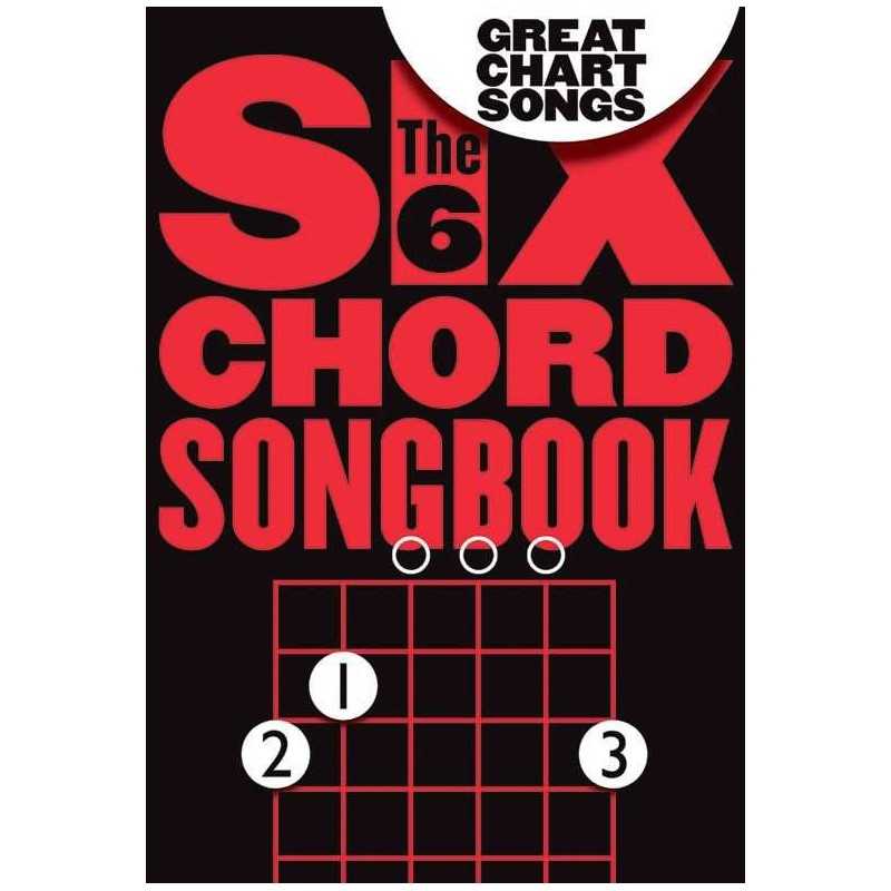 SIX CHORD SONGBOOK GREAT CHART SONGS