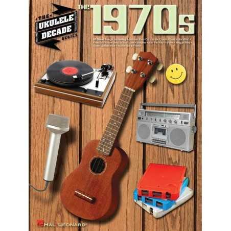 THE UKULELE DECADE SERIES THE 1970S