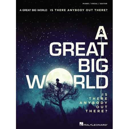 A GREAT BIG WORLD : IS THERE ANYBODY OUT THERE?