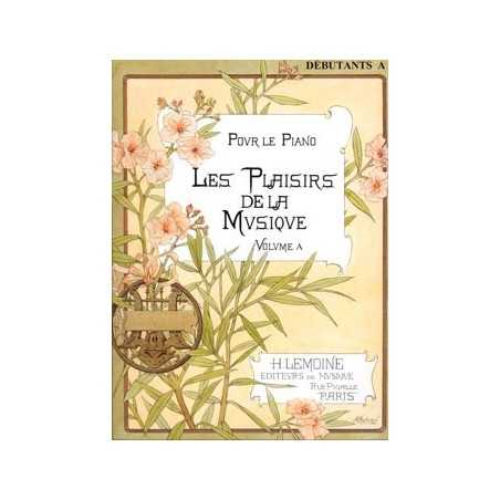 LES PLAISIRS DE LA MUSIQUE - DÉBUTANT VOL.A