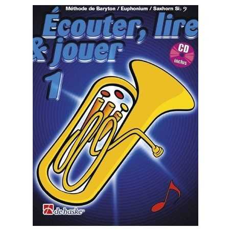 Écouter, lire et jouer 1 - Baryton / Euphonium / Saxhorn Bb BC (+CD)