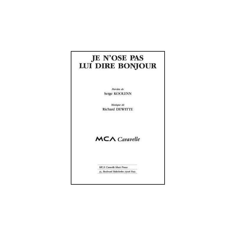 JE N'OSE PAS LUI DIRE BONJOUR