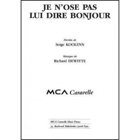 JE N'OSE PAS LUI DIRE BONJOUR