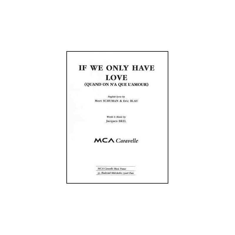 Partition IF WE ONLY HAVE LOVE (QUAND ON N'A QUE L'AMOUR) Jacques BREL