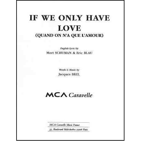 IF WE ONLY HAVE LOVE (QUAND ON N'A QUE L'AMOUR)