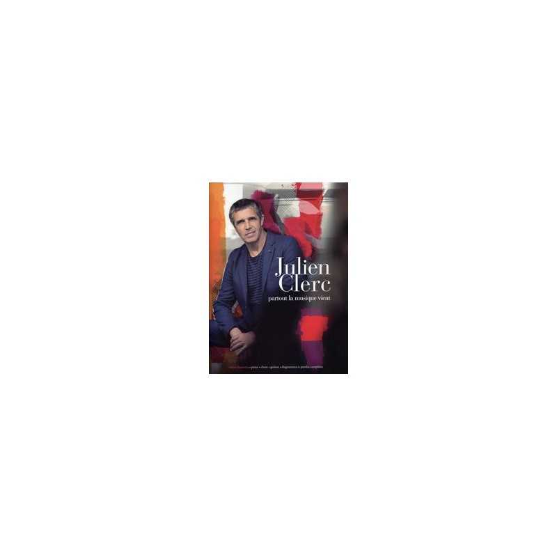 JULIEN CLERC - PARTOUT LA MUSIQUE VIENT