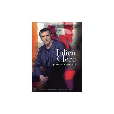 JULIEN CLERC - PARTOUT LA MUSIQUE VIENT
