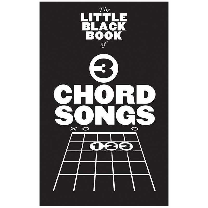THE LITTLE BLACK SONGBOOK OF 3 CHORD SONGS