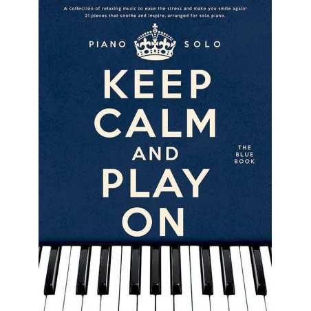 KEEP CALM AND PLAY ON THE BLUE BOOK PIANO SOLOS