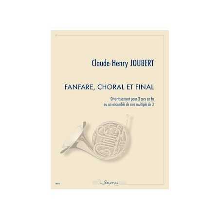 FANFARE, CHORAL ET FINAL