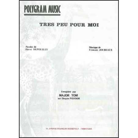 TRES PEU POUR MOI