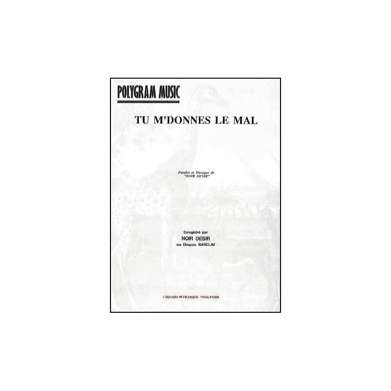 TU M'DONNES LE MAL