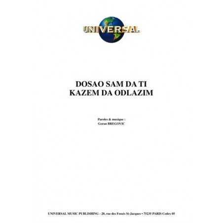 DOSAO SAM DA TI KAZEM DA ODLAZIM