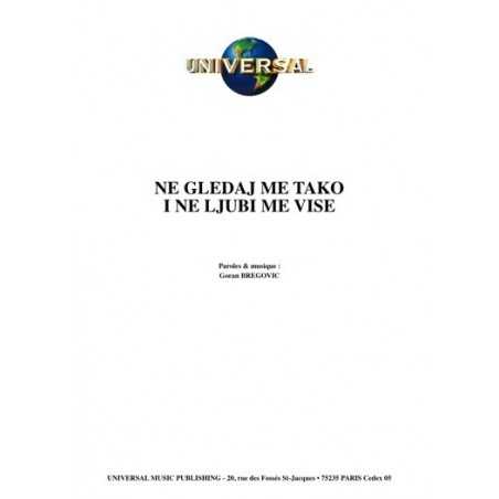 NE GLEDAJ ME TAKO I NE LJUBI ME VISE