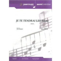 JE TE TENDRAI LES BRAS